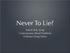 Never To Lie? Sissela Bok, Lying Contemporary Moral Problems Professor Doug Olena