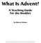 What Is Advent? A Teaching Guide for the Booklet. by Marcia Stoner