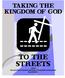 TAKING THE KINGDOM OF GOD TO THE STREETS