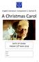 English Literature: Component 2, Section B. A Christmas Carol. DATE OF EXAM: FRIDAY 25 th MAY Name: Class: Teacher: