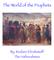 The World of the Prophets. By: Reuben Ebrahimoff The Haftorahman