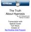 The Truth About Hypnosis by Jim Katsoulis and Tellman Knudson. Transcription with Special Guest Tom Nicoli, Creator of Not Another Diet Program