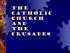 The Catholic Church and the Crusades