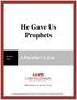He Gave Us Prophets. For videos, study guides and other resources, visit Third Millennium Ministries at thirdmill.org.