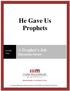 He Gave Us Prophets. A Prophet s Job. Discussion Forum