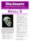 Disclosure. of things evolutionists don t want you to know. Skull 5. A new fossil skull presents more problems for evolutionists.