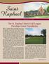 Saint Raphael. The St. Raphael Men s Golf League Develops Great Friendships. The St. Raphael Men s Golf League plays every.