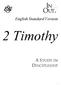 English Standard Version. 2 Timothy A STUDY IN DISCIPLESHIP