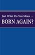 Just What Do You Mean. born again?