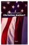 In what sense can we speak of America as a Christian Nation? Page 1 of 10
