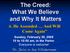 The Creed: What We Believe and Why It Matters