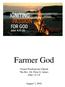 Farmer God. Vienna Presbyterian Church The Rev. Dr. Peter G. James John 15:1-8