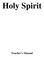 Holy Spirit Teacher s Manual