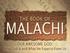 When did Malachi live & prophesy?