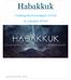 Habakkuk. Trusting the Sovereignty of God In a Broken World. Logos Community Church