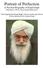 Portrait of Perfection A Pictorial Biography of Kirpal Singh (Published in 1981 by Sawan Kirpal Publications)