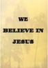 Believe in. Jesus. By: Soliman H. Al-But'he