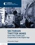 SECTARIAN TWITTER WARS. Sunni-Shia Conflict and Cooperation in the Digital Age. Alexandra Siegel
