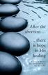 After the abortion. is hope in His healing. by Linda D. Bartlett, Rev. Edward Fehskens, and Karen W.