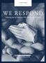 A Study For Adults how persecuted christian communities today respond. WE RESPOND Following Jesus In Solidarity With The Persecuted Church