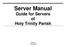 Server Manual Guide for Servers of Holy Trinity Parish