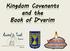 Kingdom Covenants and the Book of D e varim