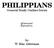 PHILIPPIANS. General Study Outline Series. by W. Max Alderman. Alliterated Expository