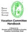 Vocation Committee Handbook A Resource for Diocesan Catholic Committee on Scouting Vocation Committee Chair