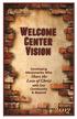 Sermon Notes February 5 th, 2017 Welcome Center Vision