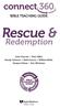 connect 360 BIBLE TEACHING GUIDE Rescue & Redemption John Duncan Pam Gibbs Randy Johnson Keith Lowry William Miller Dwayne Ulmer Eric Wickman