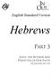 English Standard Version. Hebrews PART 3 JESUS, THE AUTHOR AND PERFECTER OF OUR FAITH (CHAPTERS )
