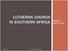 LUTHERAN CHURCH IN SOUTHERN AFRICA. Bishop s report 2012