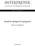 INTERPRETER. Should We Apologize for Apologetics? Steven T. Densley Jr. A Journal of Mormon Scripture. Offprint Series. Volume Pages