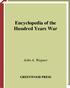 Encyclopedia of the. Hundred Years War