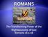 The Transforming Power of the Righteousness of God Romans 16:1-16