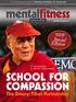 mentalfitnessmagazine.com Special Edition SCHOOL FOR COMPASSION The Emory-Tibet Partnership