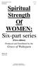 Spiritual Strength Of WOMEN: Six-part series [First edition] Produced and Distributed by the Grace of Waheguru