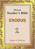 EXODUS. Teacher s Bible. Dickson. Roger E. Dickson. 1 Dickson Teacher s Bible. Exodus