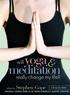 willyoga& meditation really change my life? A Kripalu BOOK edited by Stephen Cope PERSONAL STORIES FROM 25 OF NORTH AMERICA S LEADING TEACHERS