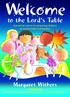 to the Lord s Table A practical course for preparing children to receive Holy Communion Margaret Withers FOREWORD BY