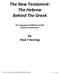 The New Testament: The Hebrew Behind The Greek