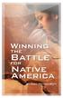2010 Ronald P. Hutchcraft Distributed by Ron Hutchcraft Ministries, Inc. hutchcraft.com Winning the Battle for Native America by Ronald P.