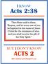 I KNOW. Acts 2:38 BUT I DON T KNOW ACTS 2. Max Dawson and Benjamin Lee