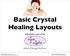 Basic Crystal Healing Layouts