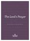 The Lord s Prayer. A DEVOTIONAL RESOURCE for FAMILIES