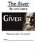 The Giver. By Lois Lowry. Memories need to be shared. Name
