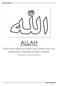 ALLAH. Allah جل جلاله has ninety-nine names, one-hundred minus one, and whoever knows them will go to Paradise