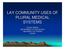 LAY COMMUNITY USES OF PLURAL MEDICAL SYSTEMS