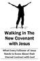 Walking in The New Covenant with Jesus