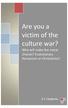 Are you a. victim of the culture war? Who will make the moral choices? Evolutionary Humanism or Christianity? D L Stephens